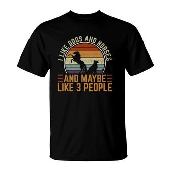Retro I Like Dogs And Horses And Maybe Like 3 People T-Shirt - Seseable