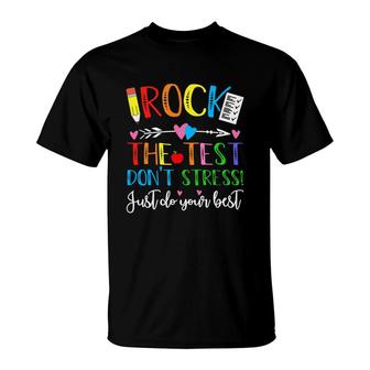 Rock The Test Day Dont Stress Just Do Your Best T-Shirt - Seseable