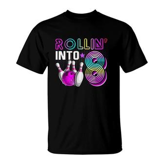 Rollin Into 8 Bowling Birthday Party 8Th Birthday Retro Girl T-Shirt | Mazezy
