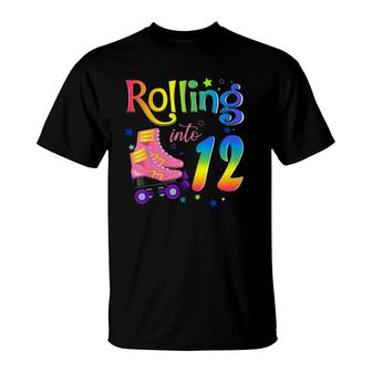 Rolling Into 12 Years Old Girl 12Th Birthday Roller Skate T-Shirt - Seseable