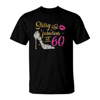 Sassy And Fabulous At 60 Years Old 60Th Birthday Shoes Lips T-Shirt - Seseable