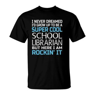 School Librarian Funny Gift For School Librarian T-Shirt | Mazezy