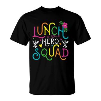 School Lunch Hero Squad Funny Cafeteria Workers Gifts T-Shirt - Seseable
