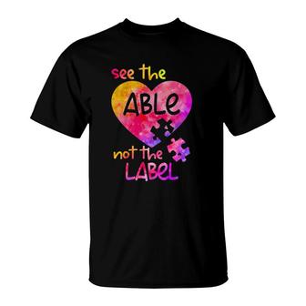 See The Able Not The Label Autism Awareness Month T-Shirt | Mazezy