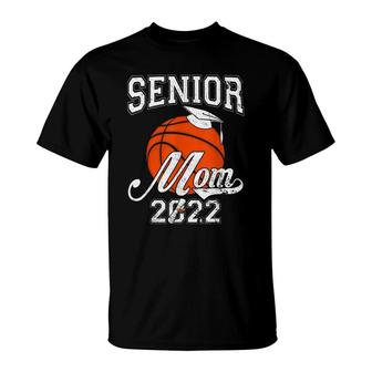 Senior Mom 2022 Basketball Class Of 2022 Girls T-Shirt - Seseable