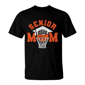 Senior Mom 2022 Basketball Class Of 2022 Graduate Women Boys T-Shirt - Seseable