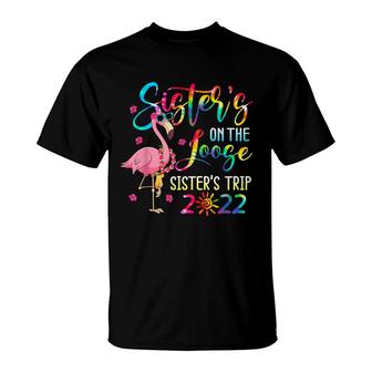 Sisters Weekend Trip 2022 Sisters On The Loose T-shirt - Thegiftio UK