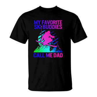 Ski Dad Fathers Day Favorite Ski Buddies Call Me Dad T-Shirt - Seseable