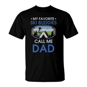 Skiing My Favorite Ski Buddies Call Me Dad Fathers Day T-Shirt - Seseable