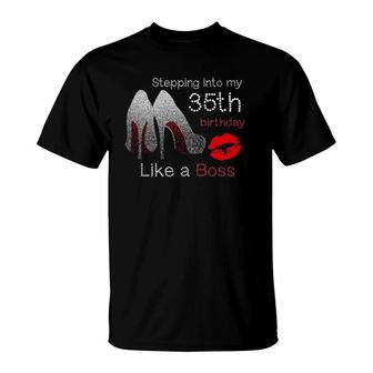 Stepping Into My 35Th Birthday Like A Boss T-shirt - Thegiftio UK