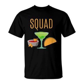 Taco Squad Chips And Salsa Margarita Taco T-Shirt - Seseable