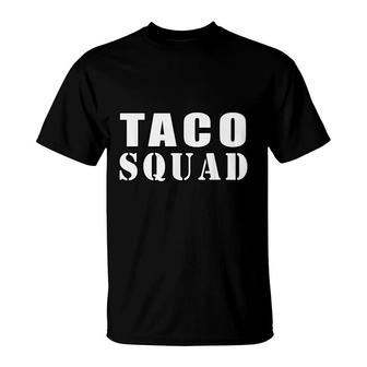 Taco Squad Funny Tacos Mexican Food Fans T-Shirt | Seseable CA