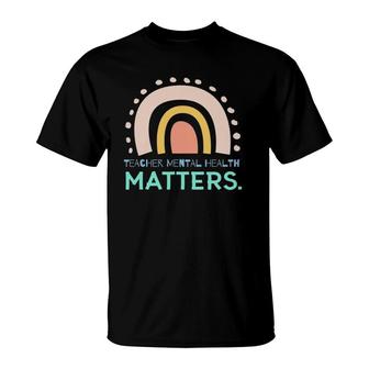Teacher Mental Health Awareness Support Mental Health T-Shirt - Seseable