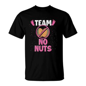 Team No Nuts Pregnancy Baby Party Funny Gender Reveal T-Shirt - Seseable