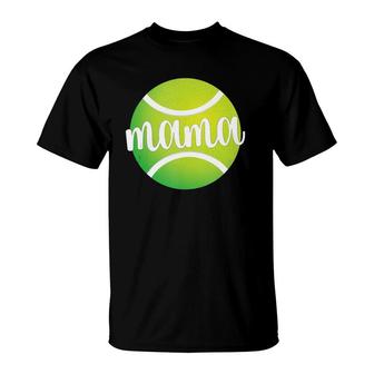 Tennis Mama Tennis Mom Tennis Player Son Daughter T-Shirt | Mazezy