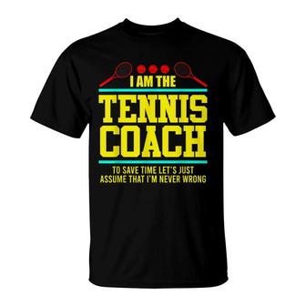 Tennis Trainer Tennis Coach I M The Coach T-Shirt - Seseable