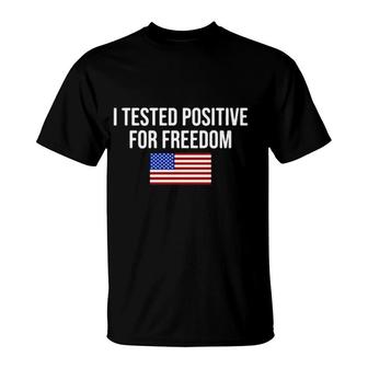 I Tested Positive For Freedom Attractive 2022 T-shirt - Thegiftio