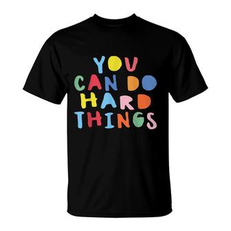 Testing Day You Can Do Hard Things Teacher Colors Quote T-Shirt - Seseable