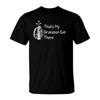 Thats My Grandson Out There Quote Women Golf Grandma T-Shirt | Mazezy