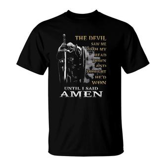 The Devil Saw Me With My Head Down Until I Said Amen 2022 Graphic T-Shirt - Seseable
