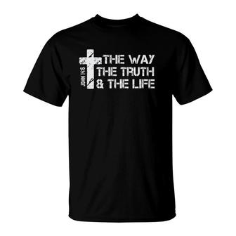 The Way Truth Life - John 14 6 Bible Verse Christian Faith T-Shirt | Mazezy