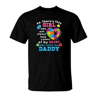 Theres A Girl She Calls Me Daddy Shirt Autism Awareness T-Shirt - Monsterry