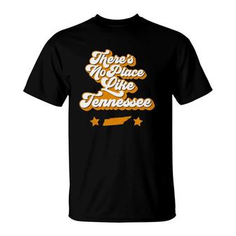 Theres No Place Like Tennessee Home State Retro Style T-Shirt - Seseable