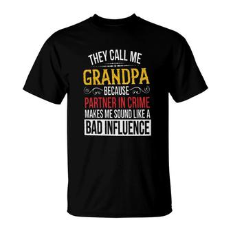 They Call Me Grandpa Because Partner In Crime New Letters T-Shirt - Seseable