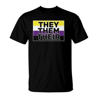 They Them Their Non-Binary Flag Pronouns - Genderfluid  T-Shirt