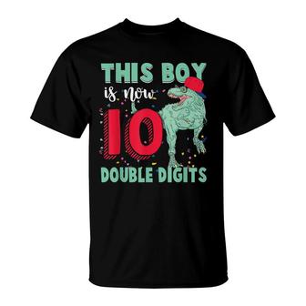 This Boy Is Now Double Digits Birthday Boy 10 Year Old Gift T-Shirt - Seseable