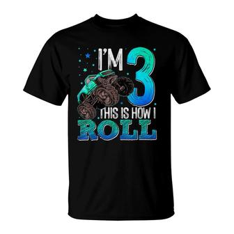 This Is How I Roll 3 Years Old Monster Truck 3Rd Birthday T-Shirt - Seseable