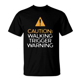 Trigger Warning Warns Those Easily Triggered T-Shirt | Mazezy