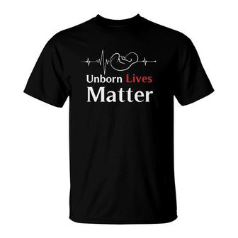 Unborn Lives Matter Heart Beat Fetus Pro-Life T-Shirt - Seseable