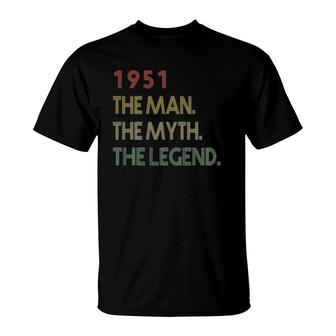 Vintage 1951 Man Myth Legend Birthday Gifts For 70 Years Old T-Shirt - Seseable