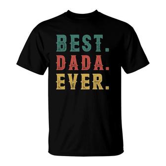 Vintage Best Dada Ever - Fathers Day New Dad Papa Dada T-Shirt - Seseable