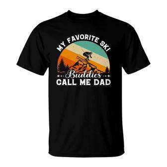 Vintage Skiing Gift For Dad My Favorite Ski Buddies Call Me Dad T-Shirt - Seseable