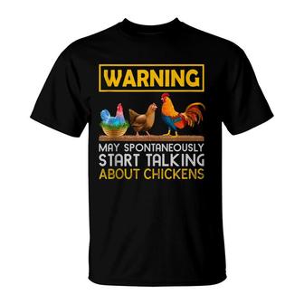 Warning May Spontaneously Start Talking About Chickens T-Shirt - Seseable