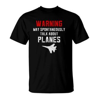Warning May Spontaneously Talk About Airplane S For Men T-Shirt - Seseable