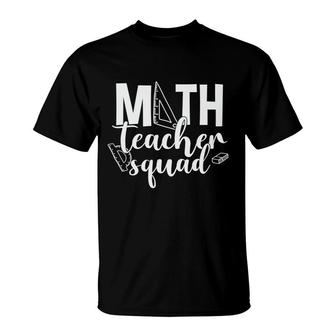 White Letters Design Math Teacher Squad Math Teacher T-Shirt - Seseable