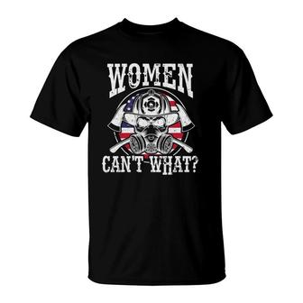 Women Can´T What Firefighter First Fire Responder Woman T-Shirt | Mazezy