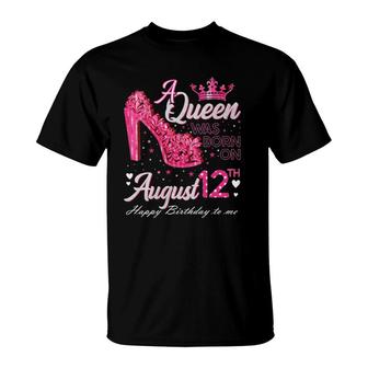Womens A Queen Was Born On August 12 High Heel August 12Th Birthday V-Neck T-Shirt - Seseable