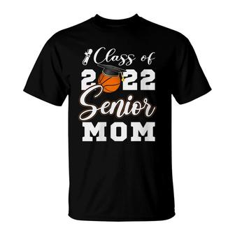 Womens Basketball Senior Mom Class Of 2022 High School Grad T-Shirt - Seseable