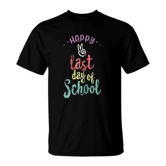 Womens Happy Last Day Of School - Funny End Of Year Teacher T-Shirt - Seseable