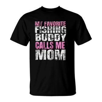 Womens My Favorite Fishing Buddy Calls Me Mom - Fish Lover T-Shirt - Seseable