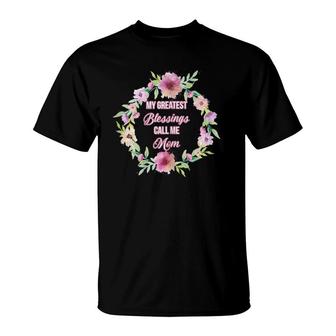 Womens My Greatest Blessings Call Me Mom - Gift For Mom T-Shirt - Seseable