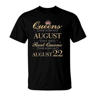 Womens Queens Are Born In August Real Queens Are Born On August 22 V-Neck T-Shirt - Seseable