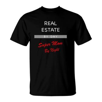 Womens Real Estate Agent By Day Super Mom By Night Funny Broker T-Shirt - Seseable