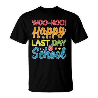 Woo Hoo Happy Last Day Of School Fun Teacher Student Summer T-Shirt - Seseable