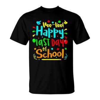 Woo Hoo Happy Last Day Of School | Fun Teacher Student T-Shirt - Seseable