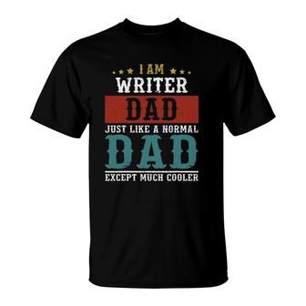 Writer Dad Fathers Day Daddy T-Shirt - Seseable